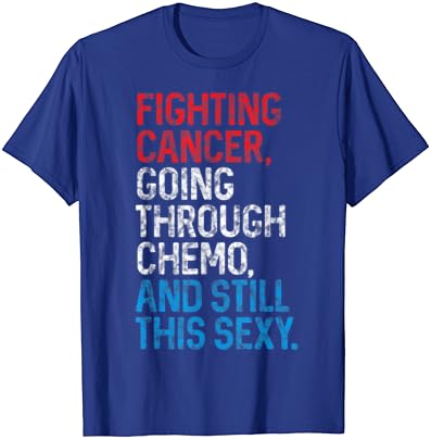 מצחיק סרטן לוחם השראה ציטוט הכימותרפיה מטופל מתנה חולצה
