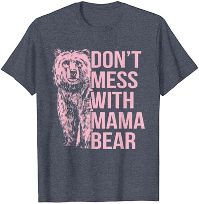 לא להתעסק עם אמא דוב חולצה